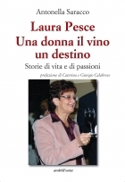 Laura Pesce. Una donna il vino un destino