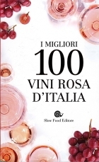 I migliori 100 vini rosa d'Italia