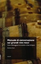 Manuale di conversazione sui grandi vini rossi