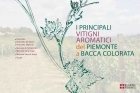 I principali vitigni aromatici del Piemonte a bacca colorata