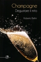 Champagne. Degustare il mito