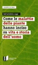 Come le malattie delle piante hanno inciso su vita e storia dell’uomo